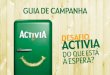 GUIA DE CAMPANHA - youzz.net 1097/Guia Activia 21Ago... · dias, com as mais de 25 variedades de ACTIVIA