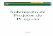 Plataforma Brasil Versão 3 - nisacs.files.wordpress.com · 8 NOVA SUBMISSÃO X PROJETO ANTERIOR Cadastro de “Projeto anterior” submeter Emendas ao projeto. Cadastro de “Novo
