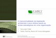 A transversalidade da legislação ambiental e seus efeitos ...viex-americas.com/comunicacao/Apresentacoes/DANA3/fernando_tabet.pdf · Madeira certificada (FSC) Produtos orgânicos
