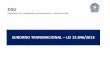 SUBORNO TRANSNACIONAL LEI 12.846/2013 - …  Corrupção Convenção sobre o Combate da Corrupção de Funcionários Públicos Estrangeiros em Transações Comerciais Internacionais