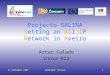 Ponto de situação do projecto20workshop%20TELESAL/4-A%20const... · PPT file · Web view2008-09-26 · Projecto SALINA Setting an All IP Network in Aveiro Artur Calado Inova-Ria