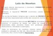 As Leis de Newton - Sem-títuloprofmarcio3.dominiotemporario.com/doc/LEIS_DE_NEWTON_I_PPT.pdf · Leis de Newton Até agora apenas descrevemos o movimento: CINEMÁTICA (posição,