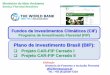 Fundos de Investimentos Climáticos (CIF) - redd.org.mzredd.org.mz/uploads/SaibaMais/ConsultasPublicas/Plano de... · Captação de Recursos para Investimentos . ... de áreas degradadas