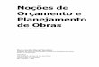 Noções de Orçamento e Planejamento de Obras · Noções de Orçamento e Planejamento de Obras Dr. Marco Aurélio Stumpf González – 2008 2/49 Sumário INTRODUÇÃO 