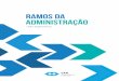 RAMOS DA ADMINISTRAÇÃO - revistarba.org.brrevistarba.org.br/mag/Docs/Livro_Ramos_Administracao.pdf · Quando da regulamentação da profissão de administrador, em 9 de setembro