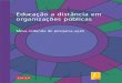 Educação a distância em organizações públicasrepositorio.enap.gov.br/bitstream/1/376/1/Livro_EAD.pdf · Especialização em Gestão de Saúde e de Educação a Distância da