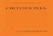 Edição Centenária 1908- 2008politicaedireito.org/br/wp-content/uploads/2017/02/G.K.-Chesterton... · As virtudes cristãs — fé, esperança e amor — são virtudes alegres e