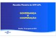 GOVERNANÇA E COOPERAÇÃO - portalapl.ibict.brportalapl.ibict.br/.../itens_menu/gtp_apl/...COOPERAxO_xSEBRAE_DNx.pdf · SEBRAE GOVERNANÇA E COOPERAÇÃO Brasília, 19 de agosto