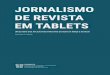 JORNALISMO DE REVISTA EM TABLETS - Labcom.IFP · cenário da convergência midiática e uma original aproximação de suas colocações ao cenário da revista, passando pelo jornalismo