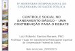 CONTROLE SOCIAL NO SANEAMENTO BÁSICO - UMA … · Estrutura da apresentação Participação e controle social. Como construir e exercitar a participação e o controle social: o