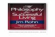 Minha Filosofia para uma vida de sucesso - Jim Rohn · você vai encontrar aquela idéia ressonante que irradia e muda tudo para você e sua vida. Os primeiro cristãos, por exemplo