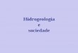 Hidrogeologia e sociedade - files.geodiversidade-na ...files.geodiversidade-na-educacao4.webnode.com/200000065-4e6d34f670... · e sociedade. Recursos hídricos e meio ambiente. 