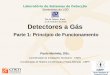 Rio de Janeiro, Brasil Detectores a Gás - cbpf.brhlima/files/LSD - Detectores Parte 1.pdf · Nos processos de perda de energia os átomos do meio são ... número de elétrons secundários