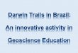 Apresentação do PowerPoint - ige.unicamp.br · Dr. Rosely Aparecida Liguori Imbernon University of São Paulo –USP –SP, Brazil. nnn . Darwin's From November 26 to 29th, 2008