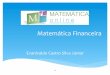 Matemática Financeira - matematicaonline.mat.br · * Conceitos fundamentais em capitalização composta * Regime de Juros onde os juros são calculados a partir do capital inicial