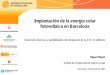 Estrategias para el desarrollo de la solar fotovoltaica en Barcelona · 3 Contenidos L’Agència d’Energia de Barcelona Planteamiento de la integración FV en Barcelona Proyectos