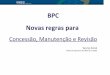 Concessão, Manutenção e Revisão · BPC Novas regras para Concessão, Manutenção e Revisão Serviço Social Gerência Executiva do INSS de Curitiba