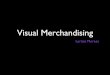 Visual Merchandising - .Vitrinismo. Visual Merchandising. Design Merchandising. Surgiu com a Revolução