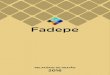 RELATÓRIO DE GESTÃO 2016 - fadepe.org.br · Análise e desenho de processos ... no levantamento de informações que fundamentaram o contorno da nova lógica organizacional, corroborada