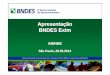 Apresentação BNDES Exim - abinee.org.br · comercial exportadora. Participa ção Máxima Até 100% do valor da exportação, em qualquer INCOTERM ... • Fee pela emissão de carta