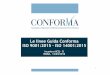 Le linee Guida Conforma ISO 9001:2015 –ISO 14001:2015aicqna.it/wp-content/uploads/2018/03/5-ALLOISIO-CONFORMA.pdf · ISO 9001:2015 ISO 14001:2015 CONFORMA 2 Associazione degli Organismi
