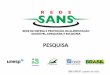 PESQUISA - redesans.com.brredesans.com.br/rede/wp-content/uploads/2012/10/A-pesquisa-na-Rede... · atuação qualitativa e quantitativa do SISVAN no Estado de São ... SISVAN Bolsa