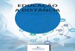 EDUCAÇÃO A DISTÂNCIA - intranet.redeclaretiano.edu.br 9 Educação a Distância, Batatais, v. 6, n. 1, p. 9-28, jan./jun. 2016 As características do tutor virtual no contexto da