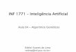 INF 1771 Inteligência Artificial - edirlei.3dgb.com.bredirlei.3dgb.com.br/aulas/ia_2011_2/IA_Aula_04_Algoritmos_Genetic... · Assexuada: típica de organismos inferiores, como bactérias