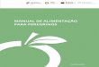 MANUAL DE ALIMENTAÇÃO PARA PEREGRINOS - nutrimento.pt · 5 Programa Nacional para a Promoção da Alimentação Saudável Manual de Alimentação para Peregrinos, 2017 Autores Cidália