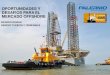 OPORTUNIDADES Y DESAFIOS PARA EL MERCADO OFFSHORE … · metros utilizando plataformas de madera. •en la decada de los 60, la produccion offshore de petroleo en el mundo alcanzo