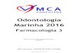 Odontologia Marinha 2016 - mcaconcursos.com.brmcaconcursos.com.br/wp-content/uploads/2016/05/Farmacologia3MARIN... · 3 Farmacologia – Prof.ª Gabriela Bandeira osmótica interna