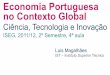 Economia Portuguesa no Contexto Global - Técnico, Lisboalmagal/ISEG 4.pdf · Molecular, Nanotecnologia, ... Promover a disseminação de conhecimento sobre Tecnologias Emergentes,
