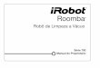 Roombahomesupport.irobot.com/euf/assets/images/faqs/roomba/700/...Caro proprietário do Roomba, Obrigado por escolher o robô de limpeza aspirador de pó de nova geração Roomba da