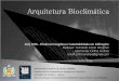 ARQ 5658 - Eficiência Energética e Sustentabilidade em ...arq5658.paginas.ufsc.br/files/2012/03/Arquitetura_Bioclimatica... · 1 •introduÇÃo 2 •o clima 3 •ferramentas de