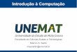 Introdução à Computação - UNEMAT – Campus Sinopsinop.unemat.br/site_antigo/prof/foto_p_downloads/fot_13914aula3... · Gerações de Computadores Geração Zero - Computadores