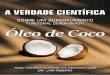 projetosintropia.netlify.com · LAIR GERALDO THE-ODORO RIBEIRO* * Médico, ... de mil livros, disponíveis no site da Amazon, revelam as propriedades do chamado coconut oil. Em meio