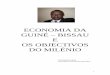 ECONOMIA DA GUINÉ – BISSAU E OS ... - didinho.org · da globalização está em mutação permanente e quem melhor se preparar para o ... recursos para cuidados de saúde, 