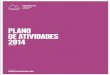 PLANO DE ATIVIDADES 2014 - Plataforma Salvar o Tuasalvarotua.org/wp-content/uploads/2014/10/PST_Plano-de-Atividades... · PLANO DE ATIVIDADES 2014 - PLATAFORMA SALVAR O TUA | 5 