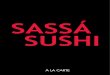 À LA CARTE - sassasushi.com.br · molho de maracujá com shoyu ... Atum temperado, cebolinha e um toque de pimenta Sriracha TAKO Polvo, ovas massago, gergelim, um toque de tabasco