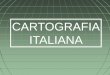 CARTOGRAFIA ITALIANA - fieitalia.com · La forma della terra La Terra, nonostante l’esistenza di estese catene montuose e bacini oceanici, ha una forma assai regolare dato che il
