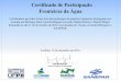 Certificado de Participação Fronteiras da Água · Certificado de Participação Fronteiras da Água Certificamos que Frank de Alcantara participou da palestra Compostos Emergentes
