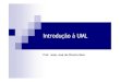 Introdução à UML - professor.pucgoias.edu.brprofessor.pucgoias.edu.br/.../material/Aula_03_Introducao_a_UML.pdf · Introdução à UML Prof. Jesus José de Oliveira Neto. UML –Linguagem