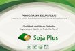 PROGRAMA SOJA PLUS - sojaplusgoias.com.br · PPR – Programa de Proteção Respiratória PCA – Programa de Controle Auditivo . SESTR 