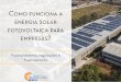 Apresentação do PowerPoint - Solstício Energia - …tulo 1 - A solução fotovoltaica é realmente interessante para empresas? Capítulo 2 - Funcionamento do sistema fotovoltaico