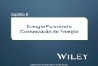 Energia Potencial e Conservação de Energia - .8-1 Energia Potencial ⚫ Energia Potencial U é