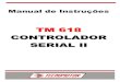 55962 manual de instrucoes tm618 por - Tecnomotor ... · Produzido por Tecnomotor Eletrônica do Brasil S/A ... Eventuais erros ou defeitos favor comunicar ... podem existir sinais