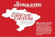 especial greve geral - sindipetrolp.org.br · O PETR il de 2016 O LEIRO ist GREVE GERAL o brasil inteiro de braços cruzados contra as reformas da previdência e trabalhista e contra