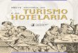 Breve História do TURISMO - pro-thor.compro-thor.com/wp-content/uploads/brevehistoricodoturismoedahotel... · O APRESENTAÇÃO O Turismo sempre foi um elemento importante no processo