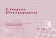 Língua Portuguesa - CiênciaMão - Universidade de São Paulo · Apresentação da área Os módulos de Língua Portuguesa deste curso constituem uma forma de levar você, aluno