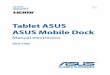Tablet ASUS ASUS Mobile Dock · Este capítulo ajuda no processo de substituição e actualização de componentes do seu Tablet ASUS. ... raio-x de aeroportos (utilizadas para itens